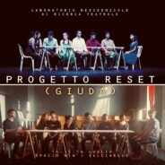 Reset – Giuda | Laboratorio residenziale di ricerca teatrale | Attore Vivo