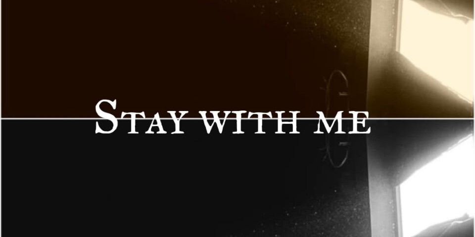 Stay with me